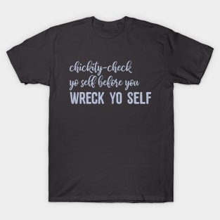 Check yo self T-Shirt